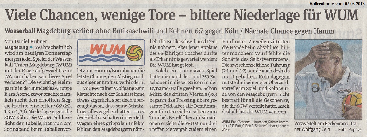 Wasserball Magdeburg verliert ohne Butikaschwili und Kohnert 6:7 gegen K�ln / N�chste Chance gegen Hamm - Viele Chancen, wenige Tore - bittere Niederlage f�r WUM Volksstimme vom 07.03.2013