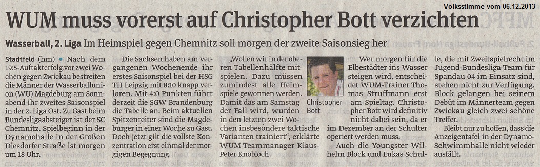 Wasserball, 2.Liga Im Heimspiel gegen Chemnitz soll morgen der zweite Saisonsieg her - WUM muss vorerst auf Christopher Bott verzichten Volksstimme vom 06.12.2013