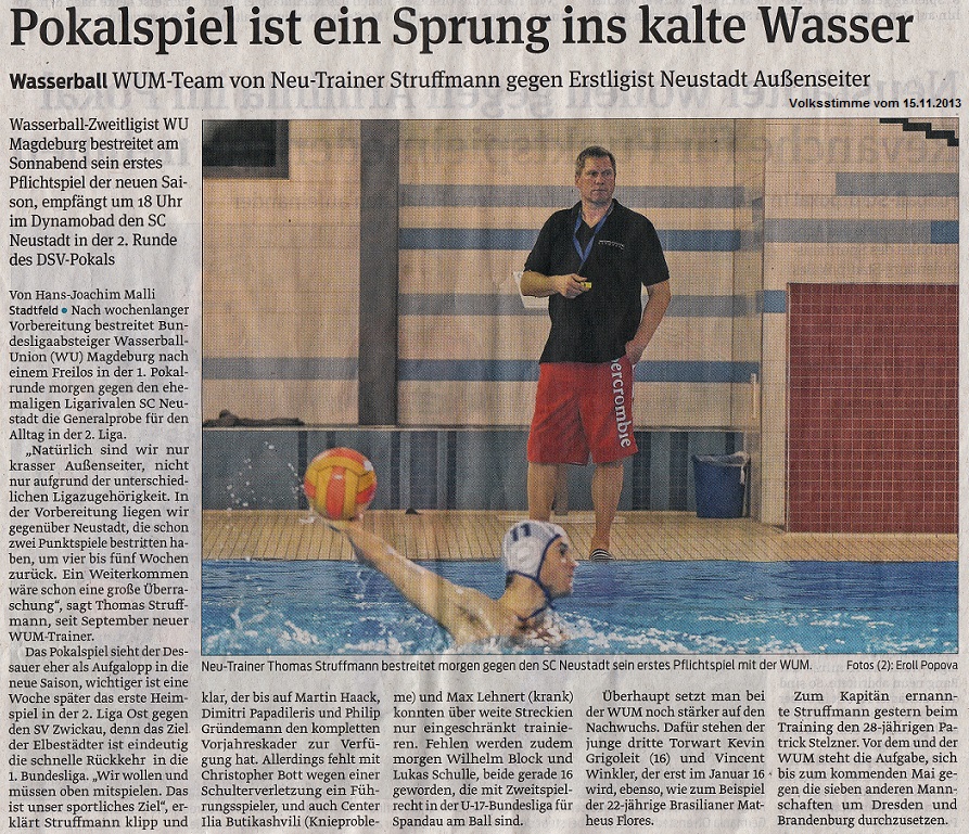 Wasserball WUM-Team von Neu-Trainer Struffmann gegen Erstligist Neustadt Au�enseiter - Pokalspiel ist ein Sprung ins kalte Wasser Volksstimme vom 15.11.2013