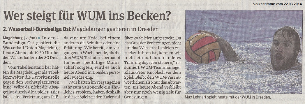 2. Wasserball-Bundesliga Ost Magdeburger gastieren in Dresden - Wer steigt f�r WUM ins Becken? Volksstimme vom 22.03.2014