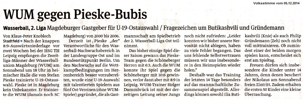 Wasserball, 2.Liga Magdeburger Gastgeber f�r U-19-Ostauswahl / Fragezeichen um Butikashvili und Gr�ndemann - WUM gegen Pieske-Bubis Volksstimme vom 05.12.2014