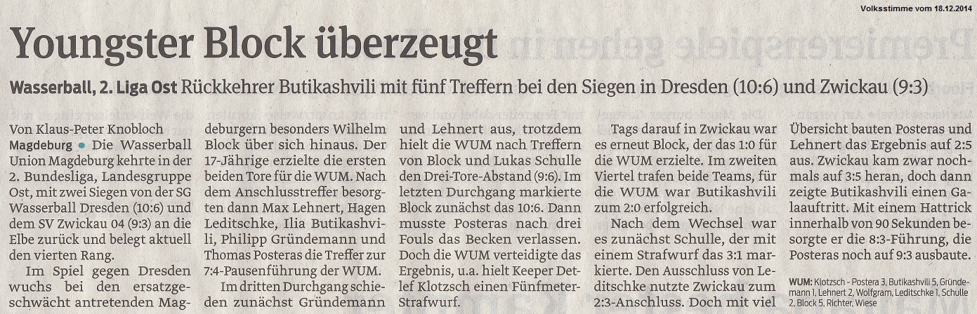Wasserball, 2.Liga Ost R�ckkehrer Butikashvili mit f�nf Treffern bei den Siegen in Dresden (10:6) und Zwickau (9:3) - Youngster Block �berzeugt Volksstimme vom 18.12.2014