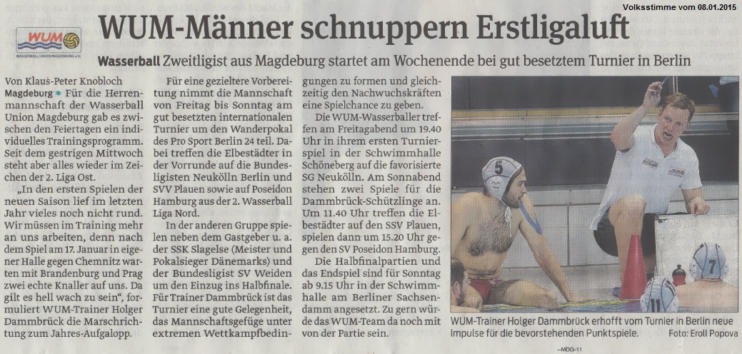 Wasserball, Zweitligist aus Magdeburg startet am Wochenende bei gut besetztem Turnier in Berlin - WUM-M�nner schnuppern Erstligaluft Volksstimme vom 08.01.2015