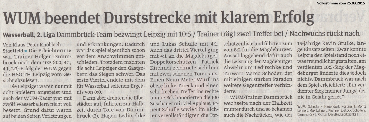 Wasserball, 2.Liga Dammbr�ck-Team bezwingt Leipzig mit 10:5 / Trainer tr�gt zwei Treffer bei / Nachwuchs r�ckt nach - WUM beendet Durststrecke mit klarem Erfolg Volksstimme vom 25.03.2015